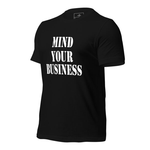 Mind Your Business T-shirt - Image 10