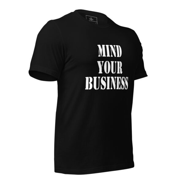 Mind Your Business T-shirt - Image 11