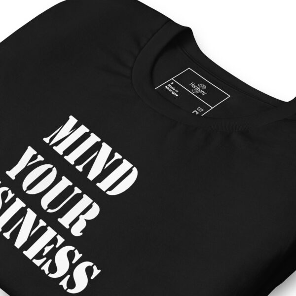 Mind Your Business T-shirt - Image 3