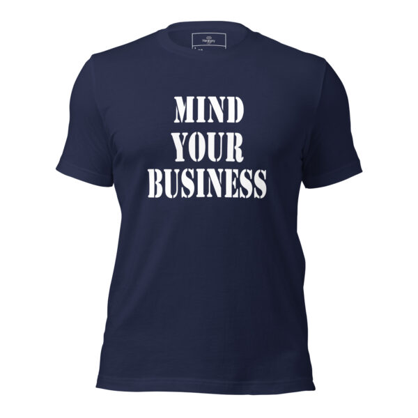 Mind Your Business T-shirt - Image 13