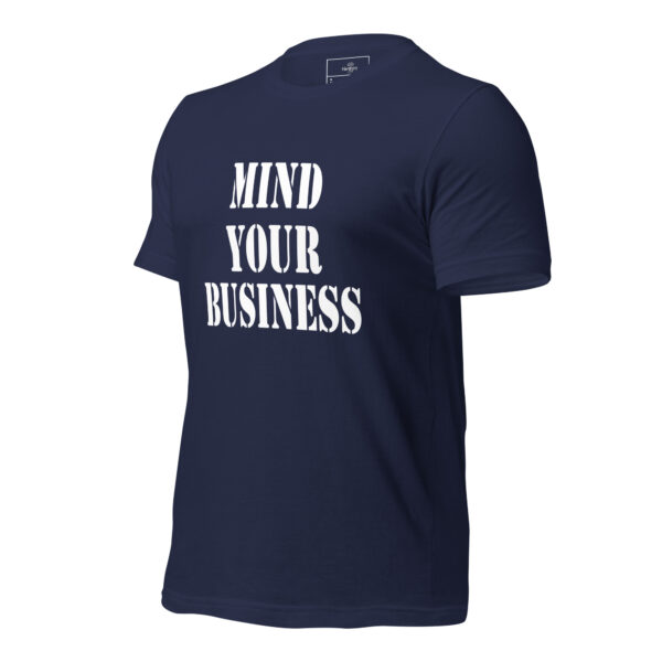 Mind Your Business T-shirt - Image 14