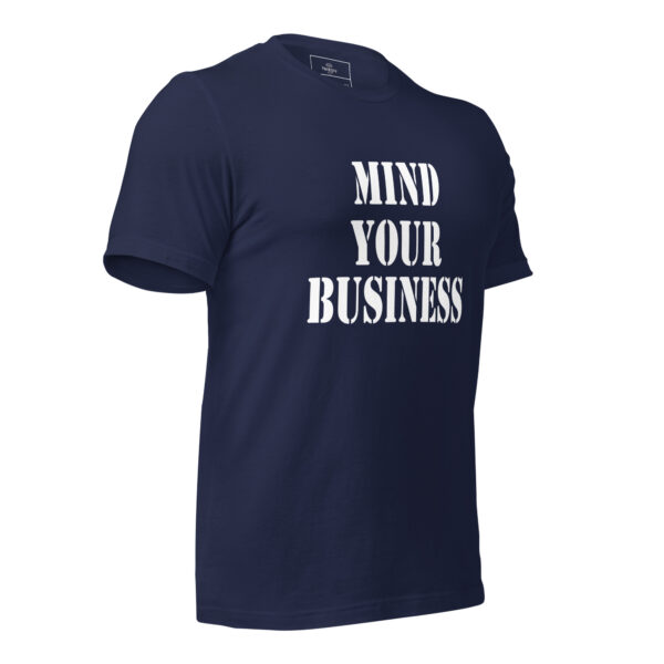 Mind Your Business T-shirt - Image 15