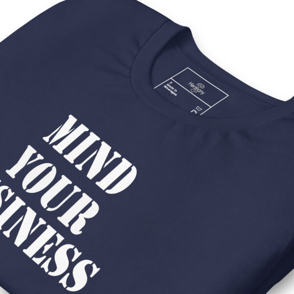 Mind Your Business T-shirt - Image 5