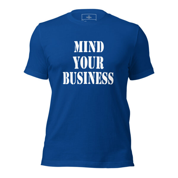 Mind Your Business T-shirt - Image 17