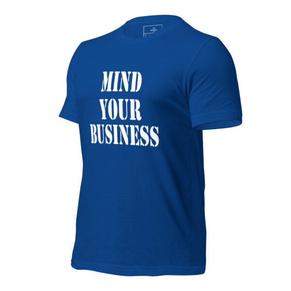 Mind Your Business T-shirt - Image 18