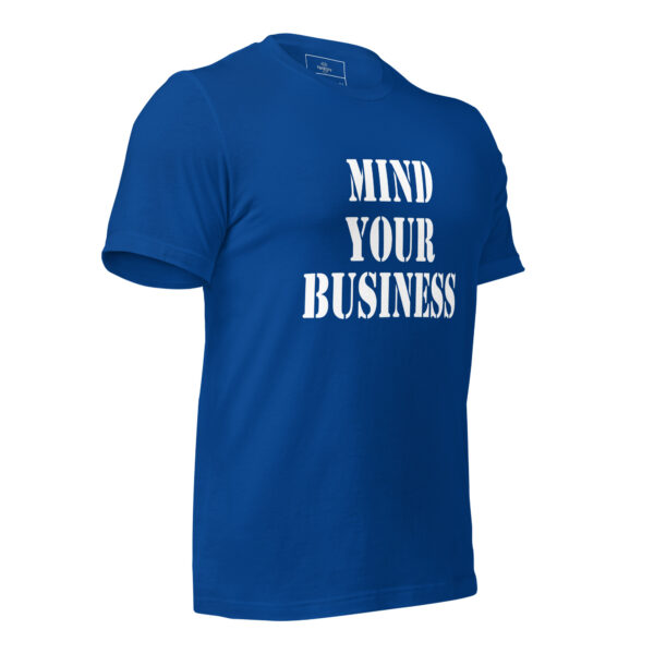Mind Your Business T-shirt - Image 19