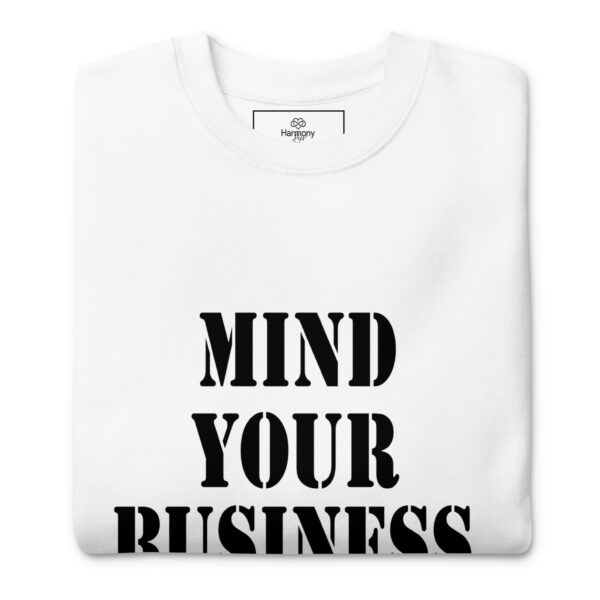 Mind Your Business Sweatshirt - Image 2